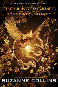 The Ballad of Songbirds & Snakes (The Hunger Games : Movie Tie-In Edition) - Suzanne Collins