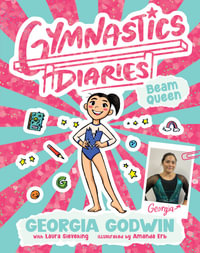 Beam Queen : Gymnastics Diaries : Book 1 - Georgia Godwin