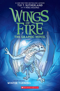 Winter Turning : The Graphic Novel (Wings of Fire, Book Seven) - Tui T. Sutherland