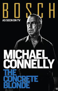 The Concrete Blonde (TV tie-in) : Harry Bosch : Book 3 - Michael Connelly