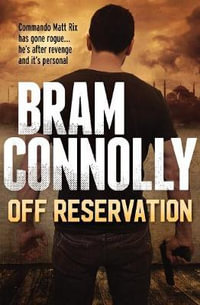 Off Reservation : Matt Rix: Book Two - Bram Connolly