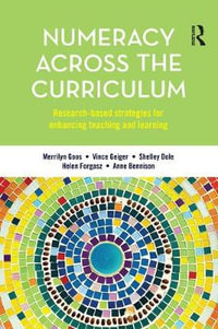 Numeracy Across the Curriculum : Research-based strategies for enhancing teaching and learning - Merrilyn Goos