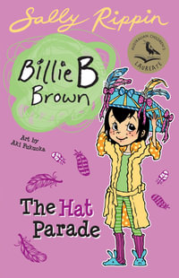 The Hat Parade : Billie B Brown - Sally Rippin