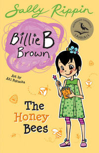 The Honey Bees : Billie B Brown - Sally Rippin