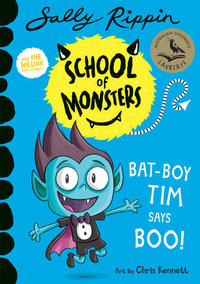 Bat-Boy Tim says BOO! : School of Monsters - Sally Rippin