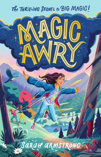 Magic Awry : Big Magic - Sarah Armstrong