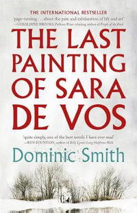 The Last Painting of Sara de Vos - Dominic Smith