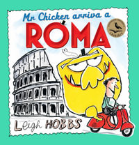 Mr Chicken Arriva a Roma : MR CHICKEN - Leigh Hobbs