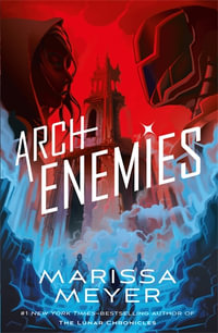 Archenemies - Marissa Meyer