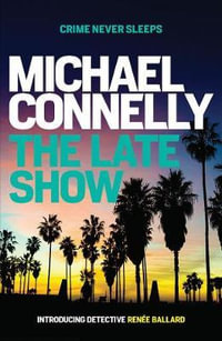 The Late Show : Renee Ballard - Michael Connelly