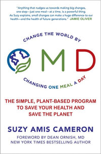 OMD : Simple, plant-based program to save your health and save the planet - Suzy Amis Cameron