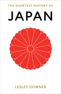 The Shortest History of Japan - Lesley Downer
