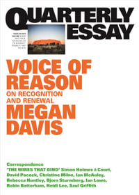 Voice of Reason : On Recognition and Renewal: Quarterly Essay 90 - Megan Davis