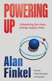 Powering Up : Unleashing the Clean Energy Supply Chain - Alan Finkel