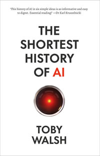 The Shortest History of AI - Toby Walsh