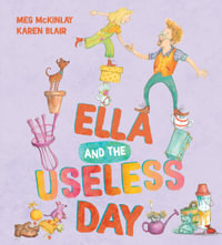Ella and the Useless Day - Meg McKinlay