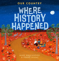 Our Country : Where History Happened - Mark Greenwood