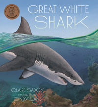 Great White Shark : Nature Storybooks - Claire Saxby