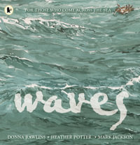 Waves : For Those Who Come Across the Sea - Donna Rawlins