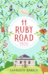 11 Ruby Road : 1900 - Charlotte Barkla