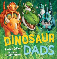 Dinosaur Dads - Lesley Gibbes