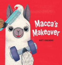 Macca's Makeover : Macca - Matt Cosgrove