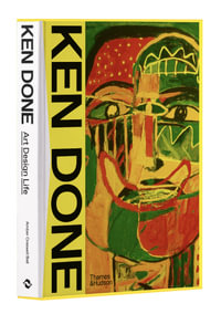 Ken Done : Art Design Life - Amber Creswell Bell