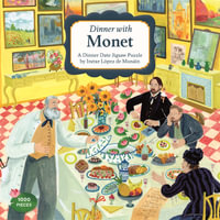 Dinner with Monet - Puzzle : A 1000-Piece Dinner Date Jigsaw Puzzle - Iratxe López de Munáin