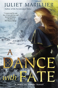 A Dance With Fate : A Warrior Bards : Novel 2 - Juliet Marillier