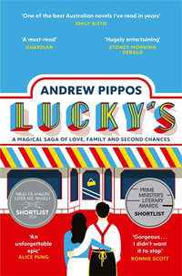 Lucky's : Shortlisted for the 2021 Miles Franklin Literary Award - Andrew Pippos