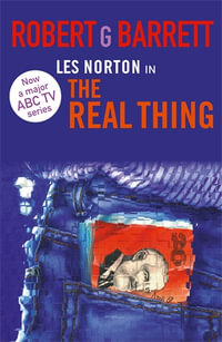 The Real Thing : Les Norton : Book 2 - Robert G. Barrett