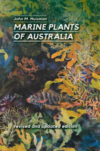 Marine Plants of Australia - John M. Huismann