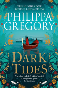 Dark Tides : The Fairmile Series - Philippa Gregory