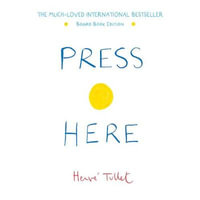 Press Here : Board Book Edition - Herve Tullet