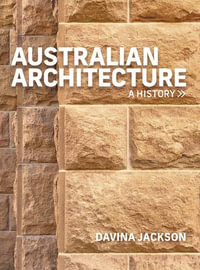 Australian Architecture : A history - Davina Jackson