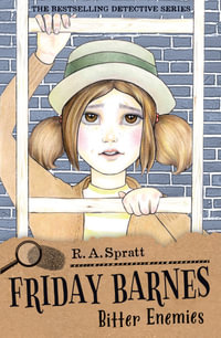 Friday Barnes : Bitter Enemies : Friday Barnes Book 7 - R.A. Spratt