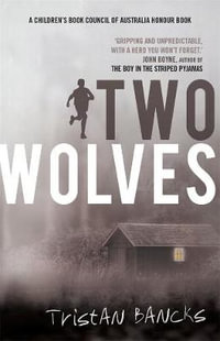 Two Wolves - Tristan Bancks
