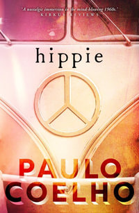 Hippie : From the bestselling author of The Alchemist - Paulo Coelho