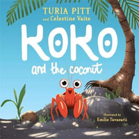 Koko and the Coconut - Turia Pitt