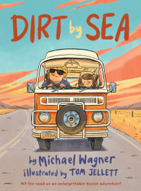 Dirt by Sea : Honour CBCA Picture Book of the Year - Michael Wagner