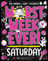 Worst Week Ever! Saturday - Matt Cosgrove
