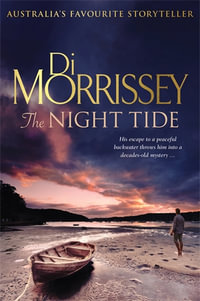 The Night Tide : Australia's Favourite Storyteller - Di Morrissey