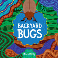Backyard Bugs - Helen Milroy