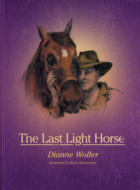 The Last Light Horse - Dianne Wolfer