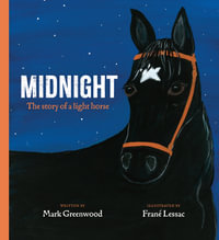 Midnight : The story of a Light horse - Mark Greenwood