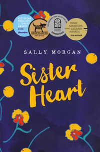 Sister Heart : Award-winning First Nations classic affirming the power of family - Sally Morgan