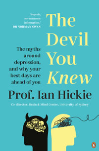 The Devil You Knew - Ian Hickie