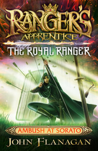 Ambush at Sorato : The Royal Ranger: Book 7 - John Flanagan