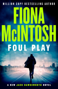 Foul Play : The New Jack Hawksworth Thriller - Fiona McIntosh