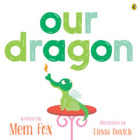 Our Dragon - Mem Fox